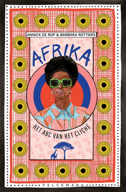 Afrika: Het abc van het cliché, Barbara Rottiers ; Annick De Rop - Ebook - 9789465302782