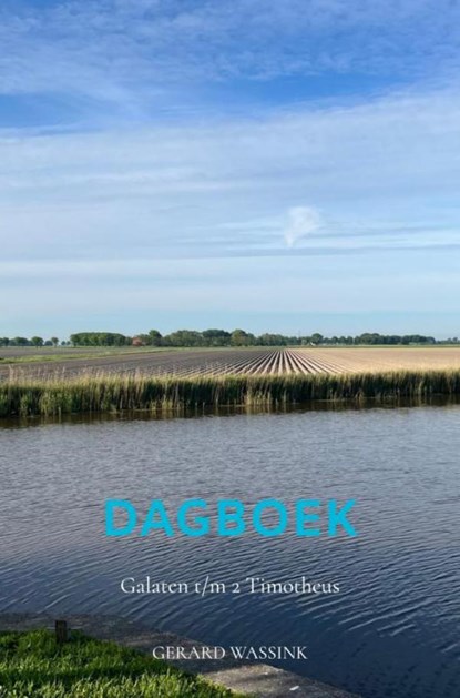 Dagboek Galaten t/m 2Timotheus, Gerard Wassink - Paperback - 9789465310510