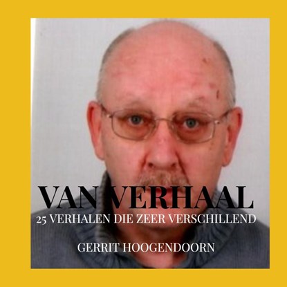 van verhaal naar verhaal, gerrit hoogendoorn - Paperback - 9789465310732