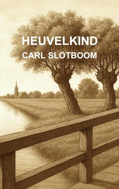 HEUVELKIND, Carl Slotboom - Paperback - 9789465312040