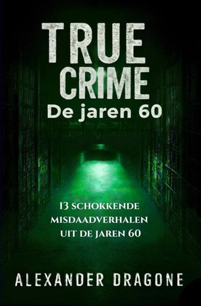 De jaren 60, Alexander Dragone - Ebook - 9789465313214