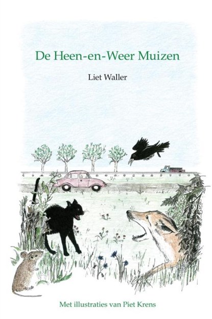 De Heen-en-Weer Muizen, Liet Waller - Gebonden - 9789465313276