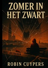 Zomer in het Zwart - Robin Cuypers - 9789465313306