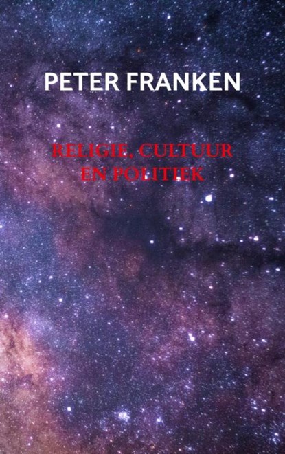 Religie, cultuur en politiek, Peter Franken - Paperback - 9789465315317