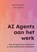AI Agents aan het werk, Maurits Kaptein Joris Janssen - Paperback - 9789465316598