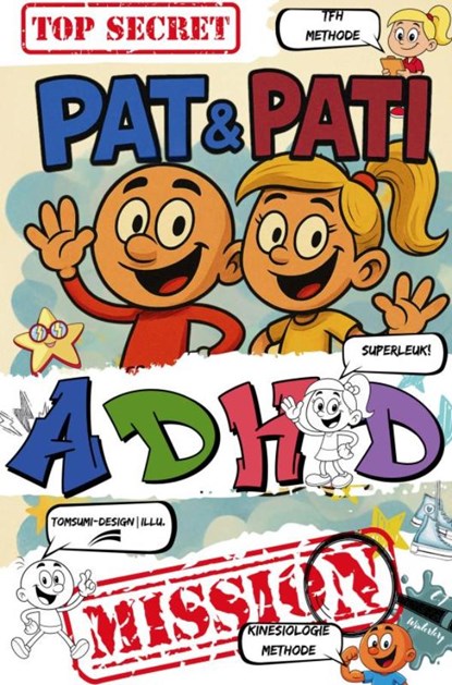 Pat & Pati ADHD MISSION TOP SECRET, Emma-Johanna Winterberg - Paperback - 9789465316642