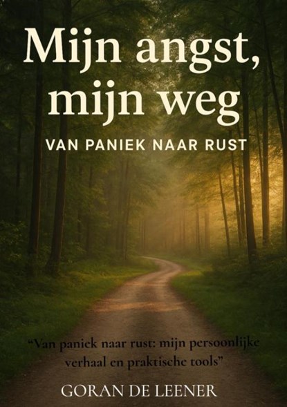 Mijn Angst Mijn Weg, Goran De Leener - Paperback - 9789465316994