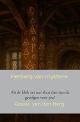 Herberg van mysterie - Azazel Van den Berg - 9789465317069