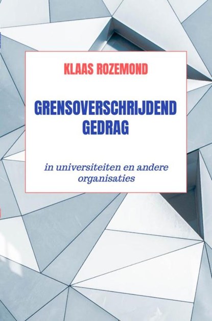 Grensoverschrijdend gedrag, Klaas Rozemond - Ebook - 9789465317328