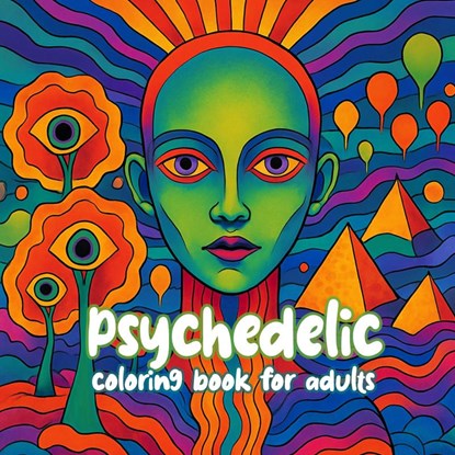 Psychedelic coloring book for adults, Koekoek Kinderboek - Paperback - 9789465318424