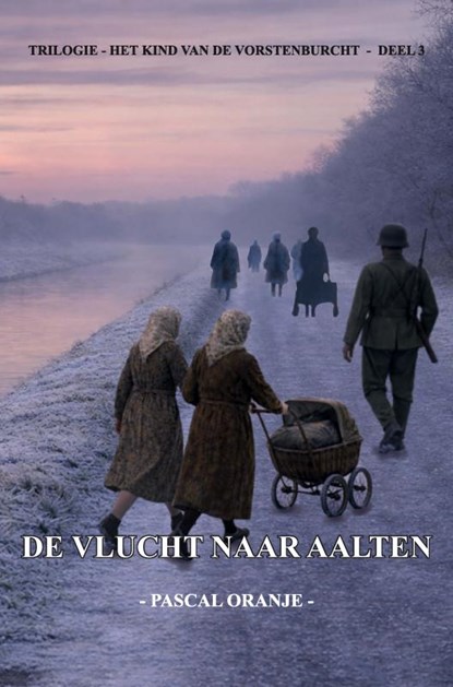 De vlucht naar Aalten, Pascal Oranje - Paperback - 9789465318462