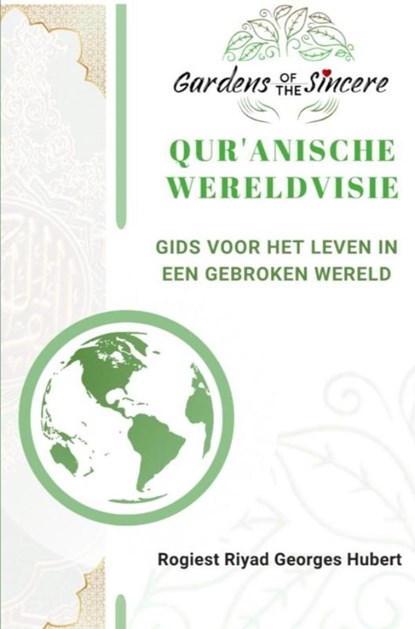 QUR’ANISCHE WERELDVISIE, Riyad Georges Hubert Rogiest - Gebonden - 9789465319131