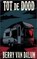 Tot de Dood, Berry van Dalum - Paperback - 9789465319476