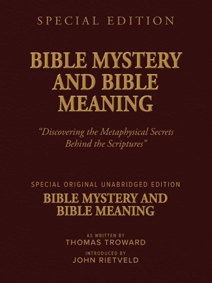 BIBLE MYSTERY AND BIBLE MEANING, Thomas Troward ; John Rietveld - Paperback - 9789465330129