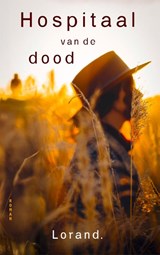 Hospitaal van de dood - Lorand. - 9789465330938