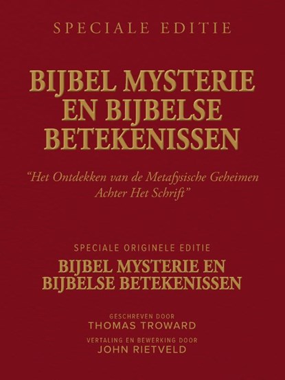 BIJBEL MYSTERIE EN BIJBELSE BETEKENISSEN, Thomas Troward ; John Rietveld - Paperback - 9789465331614