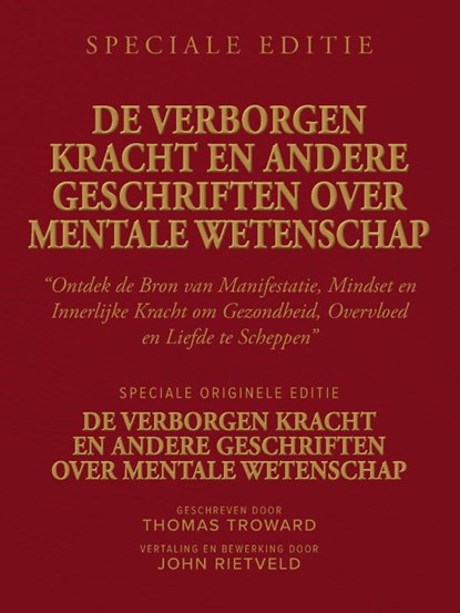 DE VERBORGEN KRACHT EN ANDERE GESCHRIFTEN OVER MENTALE WETENSCHAP, Thomas Troward ; John Rietveld - Paperback - 9789465331683