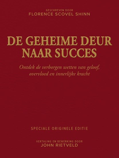 DE GEHEIME DEUR NAAR SUCCES, Florence Scovel Shinn ; John Rietveld - Paperback - 9789465332192