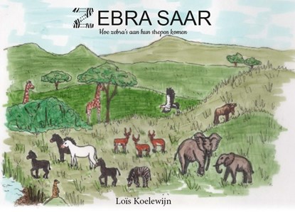 Zebra Saar, Lois Koelewijn - Paperback - 9789465332666