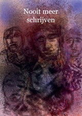 Nooit meer schrijven - Dave Hofmeister - 9789465332956