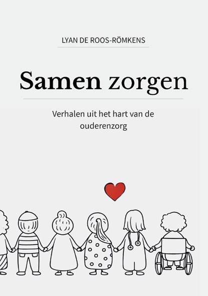 Samen zorgen, Lyan de Roos - Paperback - 9789465334189
