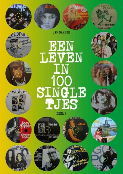 Een leven in 100 singletjes 2, Jan Bakker - Paperback - 9789465334486