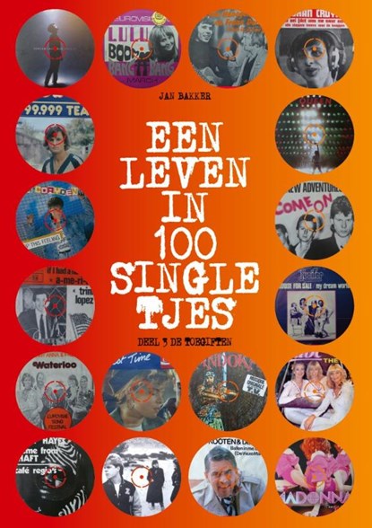 Een leven in 100 singletjes 3, Jan Bakker - Paperback - 9789465334493