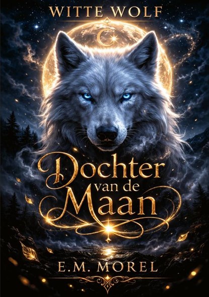 Witte wolf 1, E.M. Morel - Paperback - 9789465334950