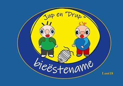 JUP en DRUP- bieëstename, Loot18 - Paperback - 9789465335841