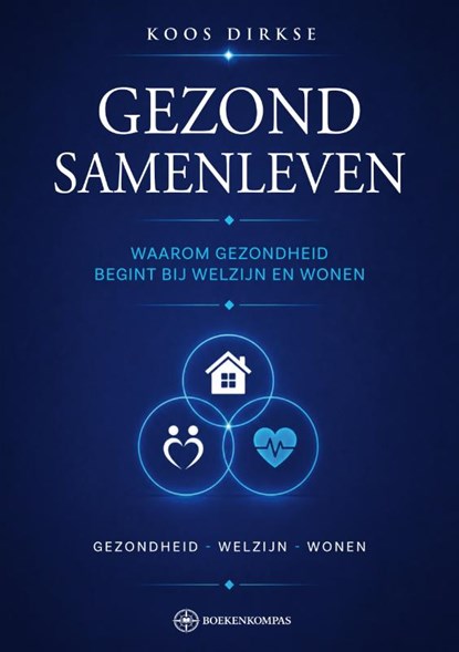 Gezond samenleven, Koos Dirkse - Paperback - 9789465336749