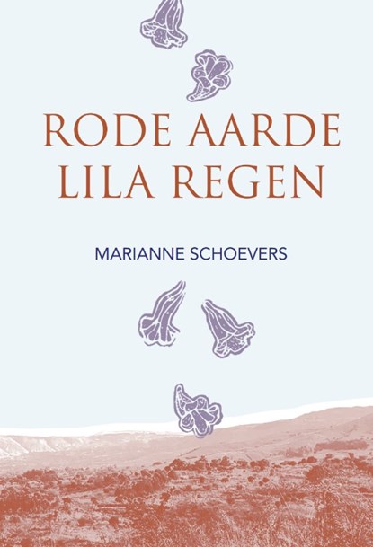 Rode aarde lila regen, Marianne Schoevers - Paperback - 9789465361741