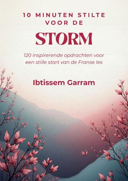 10 minuten stilte voor de storm - Deel 1 brugklas, Ibtissem Garram - Paperback - 9789465380261