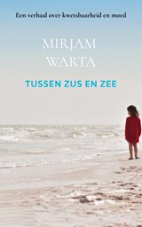 Tussen zus en zee - Mirjam Warta - 9789465380353