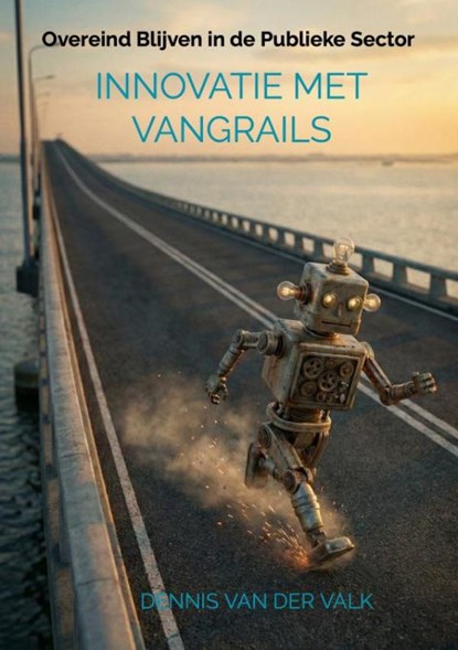INNOVATIE met VANGRAILS, Dennis Van der Valk - Paperback - 9789465380421