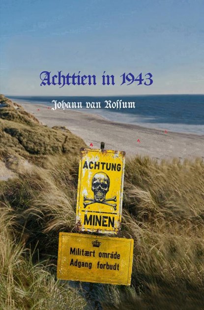 Achttien in 1943, Johann van Rossum - Paperback - 9789465380728