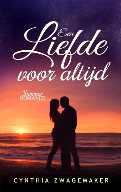 Een liefde voor altijd, Cynthia Zwagemaker - Paperback - 9789465380827