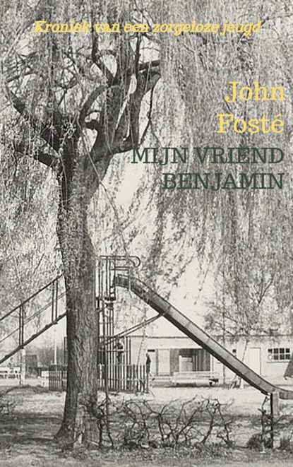 Mijn Vriend Benjamin, John Fosté - Paperback - 9789465381282