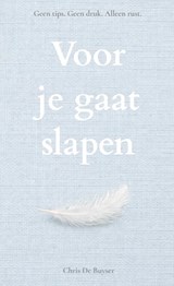 Voor je gaat slapen - Chris De Buyser - 9789465382142