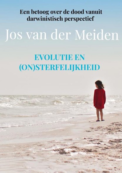Evolutie en (on)sterfelijkheid, Jos Van der Meiden - Paperback - 9789465382333