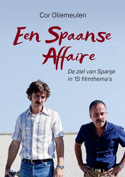 Een Spaanse Affaire, Cor Oliemeulen - Gebonden - 9789465383095