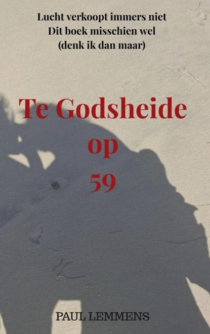Te Godsheide op 59, Paul Lemmens - Paperback - 9789465384856
