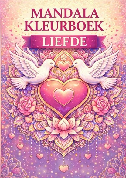 Mandala kleurboek, Liefde, H. Mourits - Paperback - 9789465385556