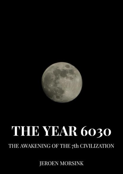 The Year 6030, Jeroen Morsink - Ebook - 9789465385570