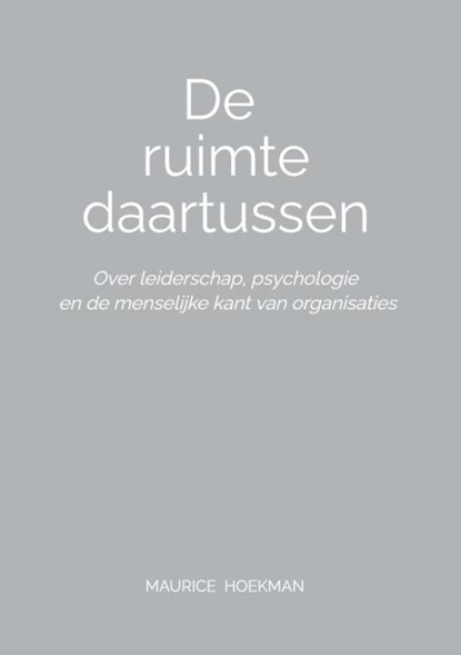 De ruimte daartussen, Maurice Hoekman - Paperback - 9789465385792