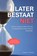 Later Bestaat Niet, Caspar C.J. Besuyen - Paperback - 9789465386751