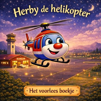 Het voorlees boekje. Herby de helikopter., H. Mourits - Paperback - 9789465387024
