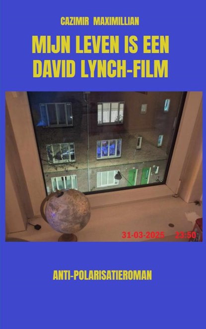 Mijn Leven is een David Lynch-film, Cazimir Maximillian - Paperback - 9789465387369