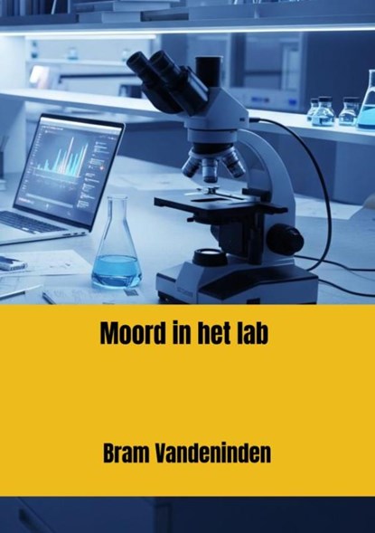Moord in het lab, Bram Vandeninden - Paperback - 9789465387734