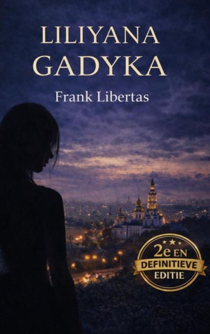 Liliyana Gadyka, Frank Libertas - Ebook - 9789465388267