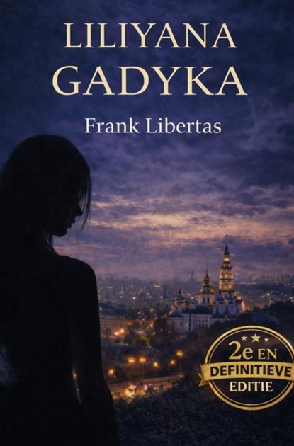 Liliyana Gadyka, Frank Libertas - Gebonden - 9789465388342